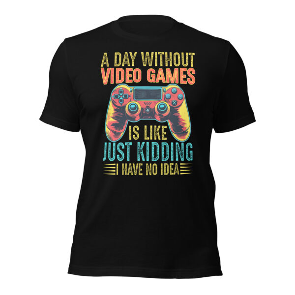 A Day Without Video Games T-shirt