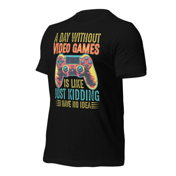 A Day Without Video Games T-shirt